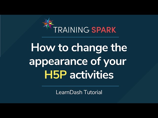 How to customise the appearance of your H5P activities