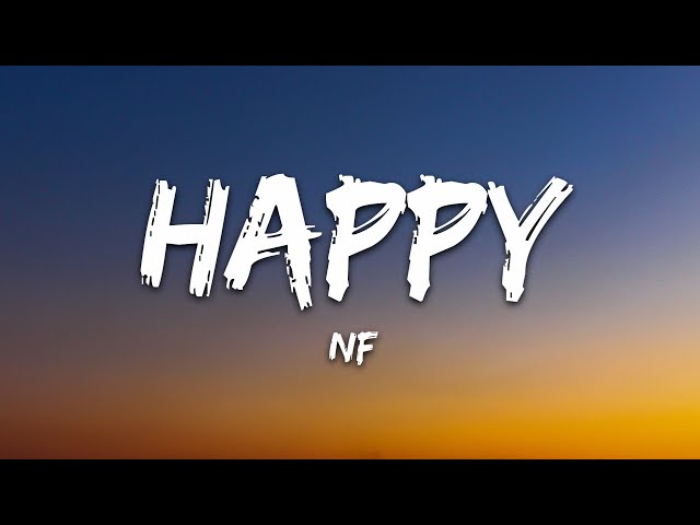 NF - HAPPY (Lyrics)