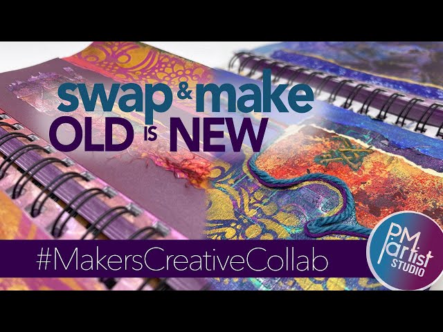 Artists' Book Swap & Make for Two Spreads #OldisNew for the #makerscreativecollab