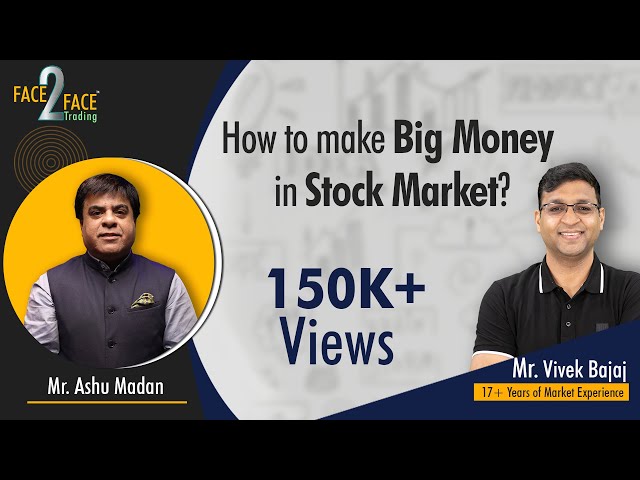 How to make Big Money in Stock Market? #Face2Face with Ashu Madan