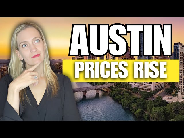 What To Expect When Buying A Home With Rising Prices In Austin!