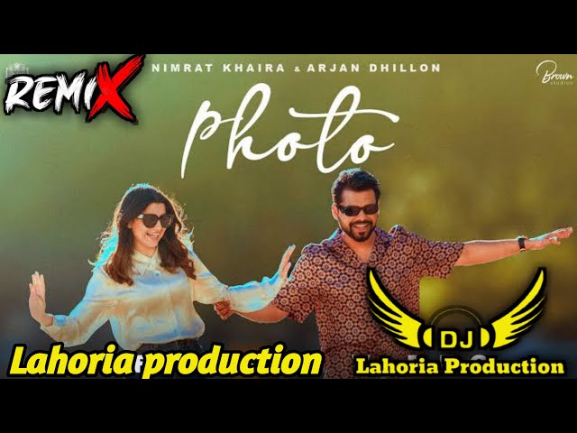 PHOTO Dhol Mix (Remix) Nimrat Khaira Arjan Dhillon  Remix by Rai production Latest Punjabi Song 2022