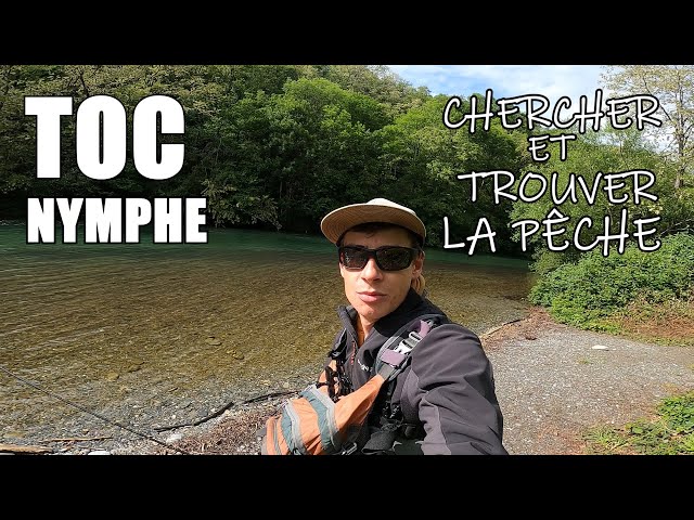 Toc nymphe, chercher et trouver la pêche