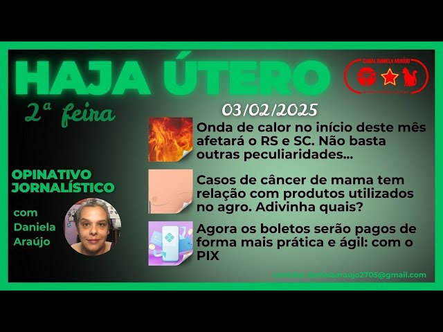 Haja Útero para as Notícias do dia 03/02/2025