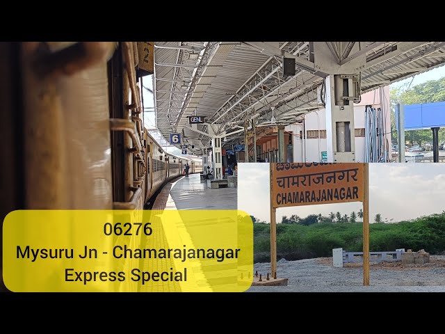 06276 | Mysuru Junction To Chamarajanagar | Chamarajanagar Express Special | Train Journey|