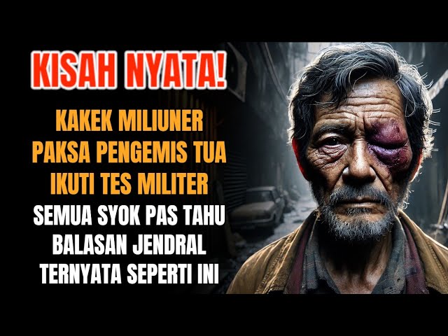 KISAH NYATA ! Kakek Miliuner Bantu Pengemis Tes militer. 15 tahun kemudian Balasanya mengejutkan