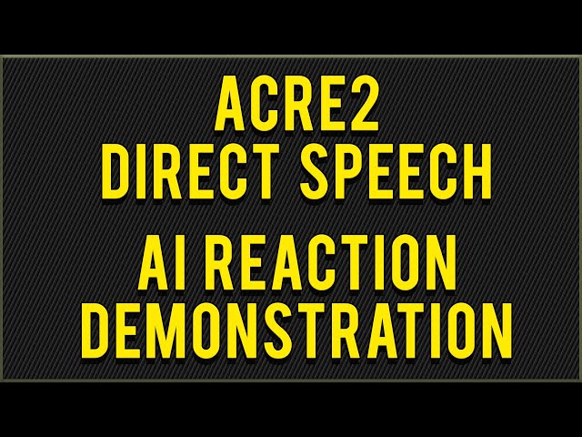 Arma 3 - ACRE2 AI Direct Speech reaction demonstration