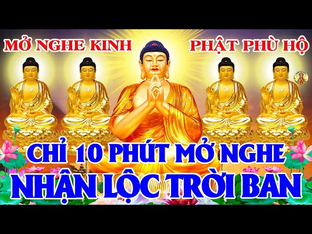 Chỉ 10 Phút Tụng Kinh Cầu An Phật Hộ Trì Quý Nhân Phù Trợ Tránh Mọi Tai Ương Tiền Vô Như Nước