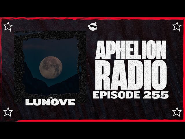 Aphelion Radio - Episode 255 with Seren Santiago & Lunōve (February 3, 2025) [3 Hour Trance DJ Mix]