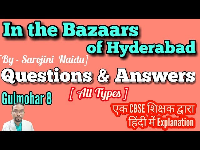 In the bazaars of  Hyderabad questions and answers