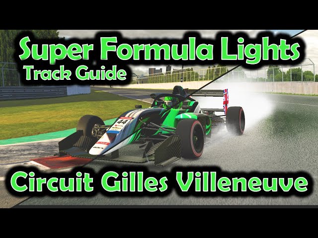 iRacing Track Guide: Mastering Circuit Gilles Villeneuve Super Formula Lights - Season 2 Week 4 2024