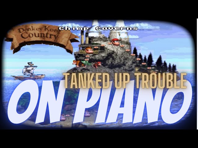 Tanked Up Trouble from Donkey Kong Country on Piano with Gameplay FULL VERSION