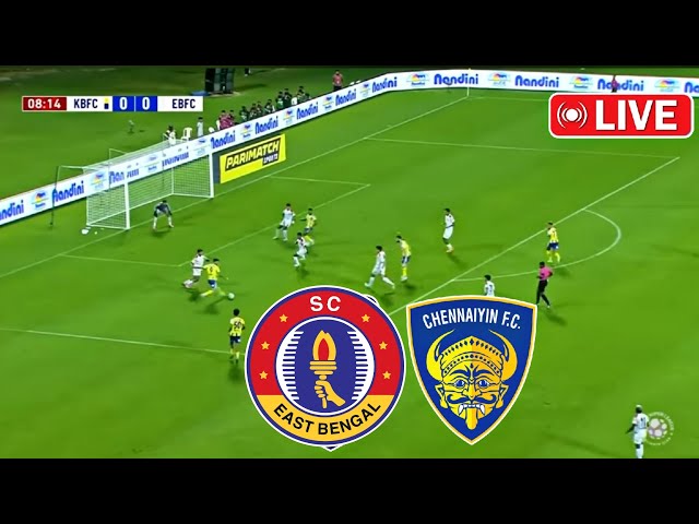 East Bengal FC Vs Chennaiyin FC Match Live Football | ISL 2024-25 | Watch East Bengal vs Chennaiyin