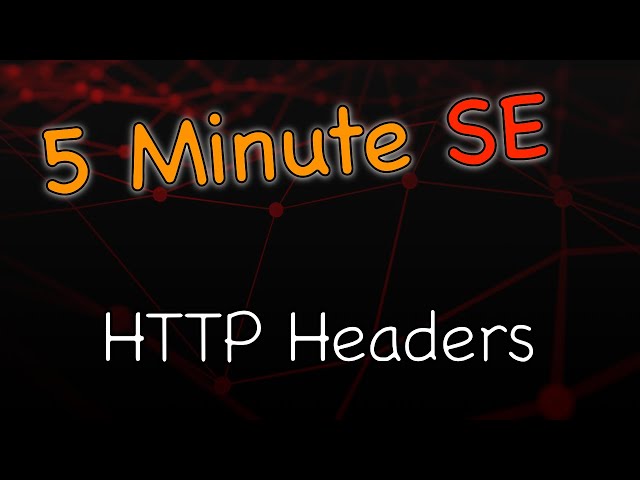 Learn in 5 Minutes: HTTP Headers (General/Request/Response/Entity)