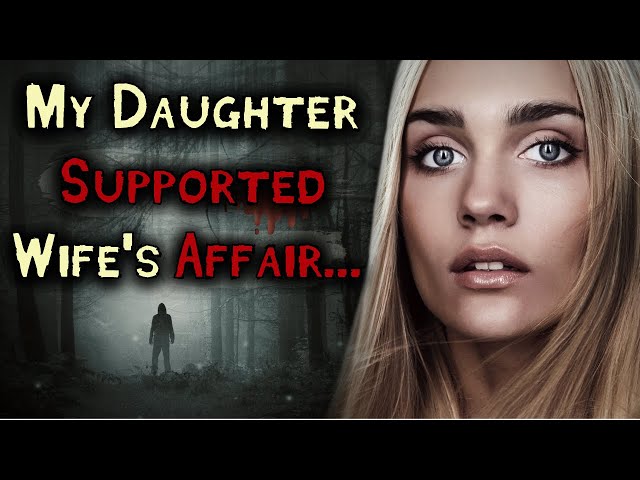 Wife Cheats While Daughter KNEW & SUPPORTED Affair | Nuclear Revenge | Reddit Cheating Revenge #16