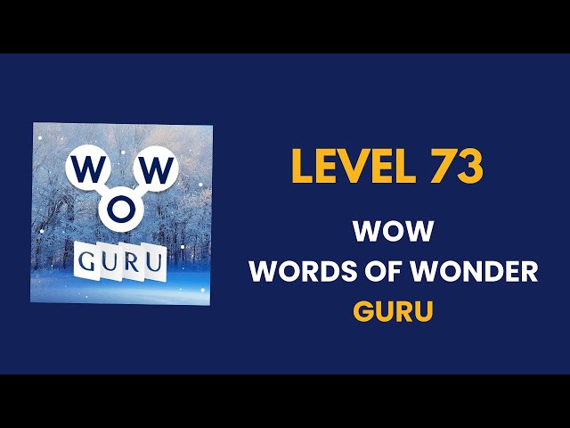 Wow Guru ( words of wonders guru ) level   73   : solution, answer and solved