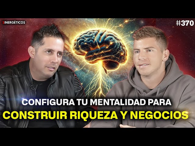 Como REPROGRAMAR tu cerebro para la ABUNDANCIA y los negocios  | Pedro Buerbaum | #370 SINERGÉTICOS