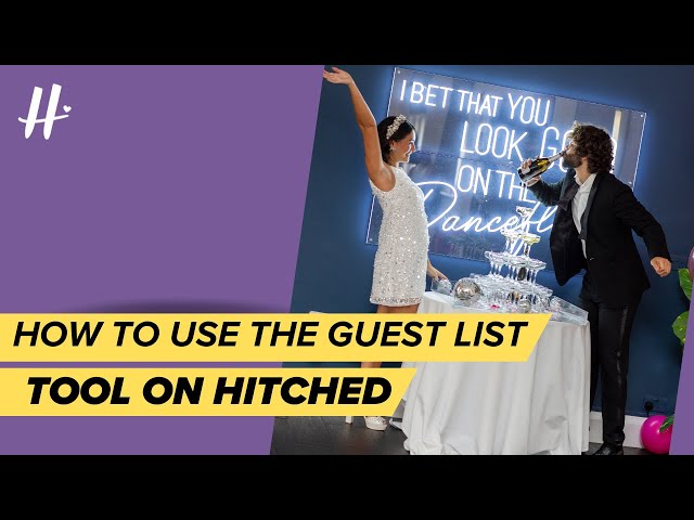 TUTORIAL: How to Use the Free Wedding Guest List Tool on Hitched