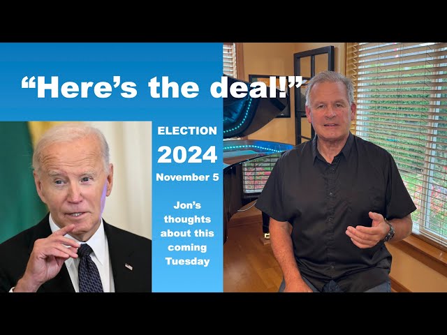 Jon Mutchler on the 2024 Presidential Election:  HERE'S THE DEAL!