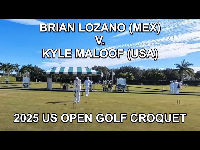 2025 US Open Golf Croquet - Brian Lozano vs. Kyle Maloof Day 1 Block B