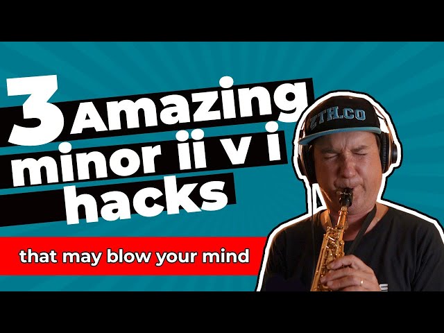 3 Amazing minor ii v i hacks