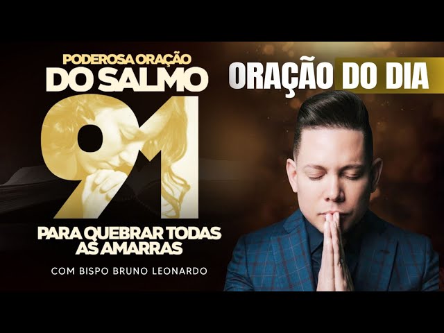 SALMO 91 UMA ORAÇÃO MUITO PODEROSA