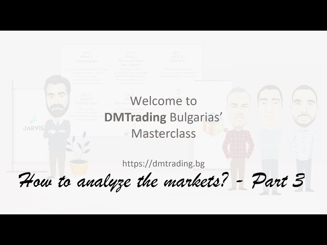 How to analyse the markets? - Part 3 [DMTrading Bulgaria Masterclass]