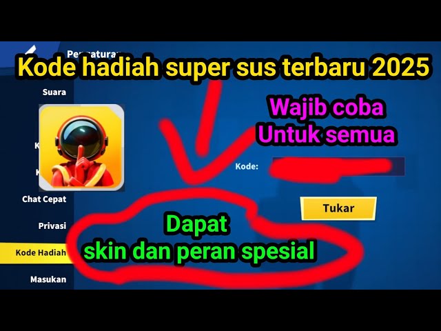 🛑KODE REDEEM SUPER SUS TERBARU HARI INI - KODE HADIAH SUPER SUS TERBARU | kode redeem super sus 2025