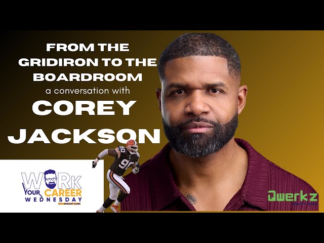 From the Gridiron to the Boardroom: NFL Star,  Qwerkz Founder & CEO  Corey Jackson