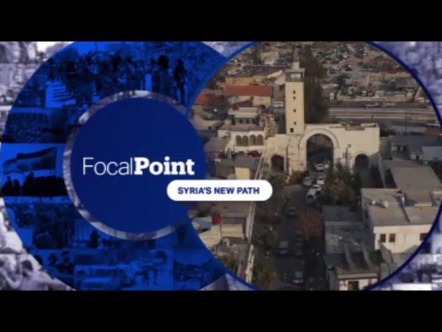 Focal Point I Syria's New Path