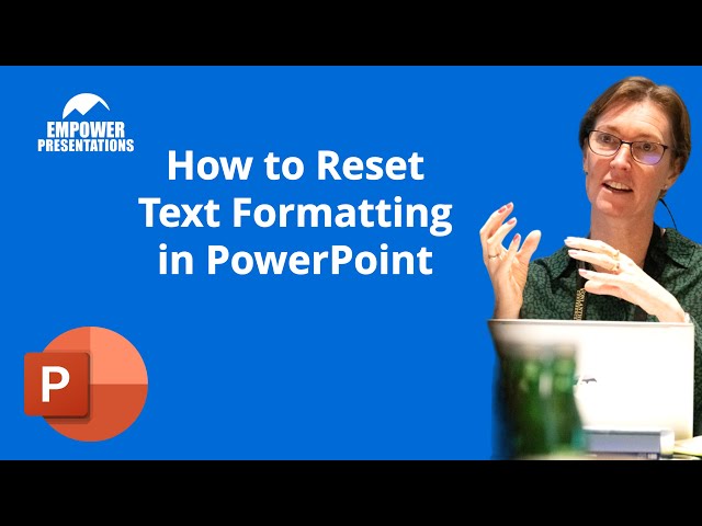 How to Reset Text Formatting in PowerPoint