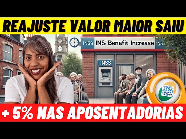 ✔️ PREPARE-SE! REAJUSTE VALOR MAIOR + ADICIONAL DE 5% NAS APOSENTADORIAS