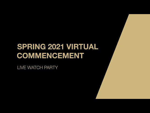 Spring 2021 Commencement Watch Party 🎓🥳