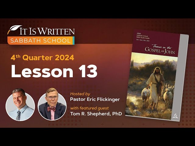 Sabbath School - 2024 Q4 Lesson 13: Epilogue: Knowing Jesus and His Word