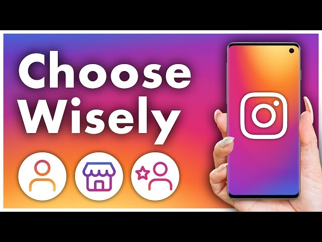 Instagram Account Types: Which Is Right for You? Personal, Creator, or Business?