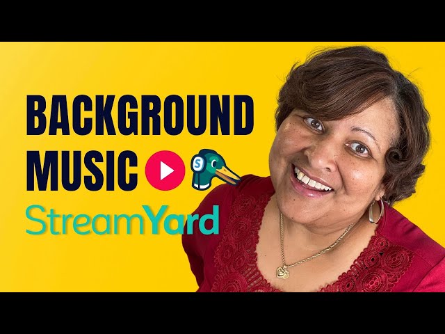 Streamyard Update: Add Background Music to Your Live Streams