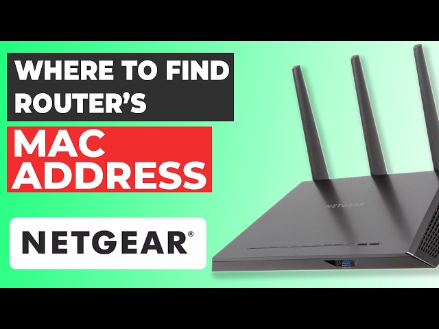 MAC Address of Your Netgear Router | Where to Find