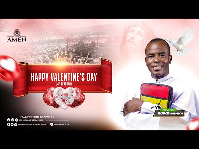 VALENTINE'S DAY INTERACTIVE SESSION LIVE WITH REV FR EJIKE MBAKA || 14-02-2025