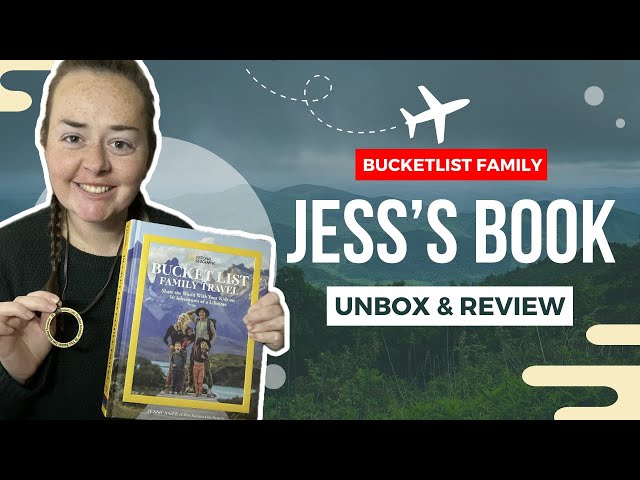 Bucket List Family Travel by Jessica Gee Unboxing | National Geographic