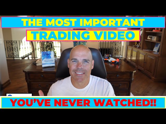 The MOST IMPORTANT TRADING Video You've Never Watched