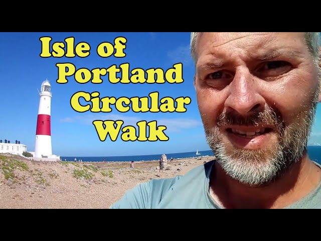 Isle of Portland Circular Walk - Jurassic Coast - Dorset