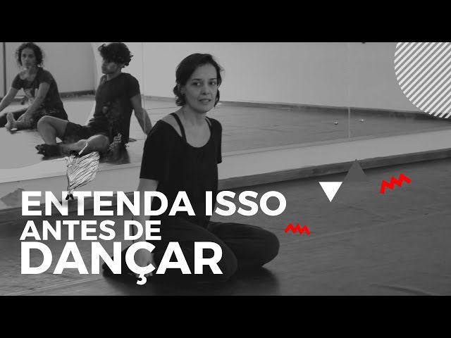 Entenda isso antes de dançar  - Método S.E.M. de Dança Contemporânea