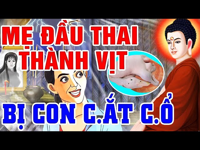 Nhân Quả Luân Hồi, MẸ ĐẦU THAI THÀNH VỊT BỊ CON C.ẮT C.Ổ - Có Thật Ở Quận 8 | Chuyện Nhân Quả 2023