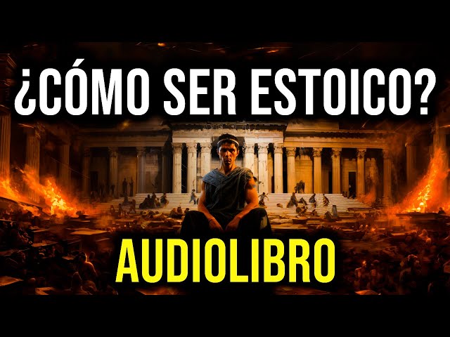 😲 CONVIÉRTETE en ESTOICO: GUÍA COMPLETA de ESTOCISMO (AUDIOLIBRO)