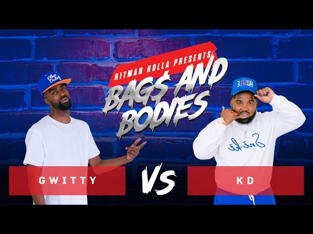 Bags and Bodies Season One Eliminations : Gwitty vs KD