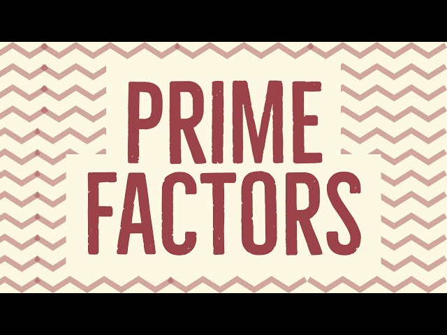 How To Find The Prime Factors Of A Number