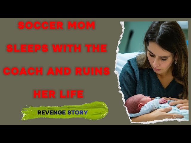 Wife Sleeps With Son’s Coach and Gets Pregnant. Revenge Story