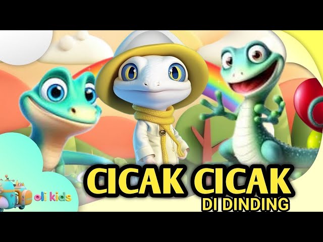 Cicak Di Dinding - Labubu - Anak Ayam Piyik - Kalau Kau Suka Hati - Tek Kotek dan Lainnya