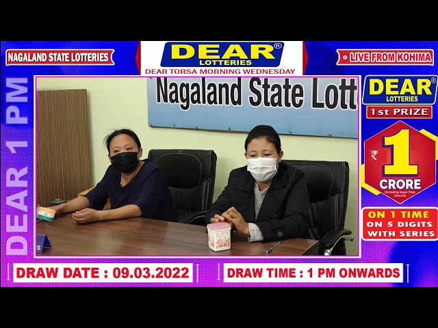 DEAR LOTTERY: LIVE DRAW 1PM (09.03.2022) NAGALAND STATE LOTTERY SAMBAD