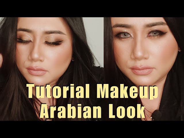 Tutorial Makeup Arabian Look || Arabic Makeup Tutorial